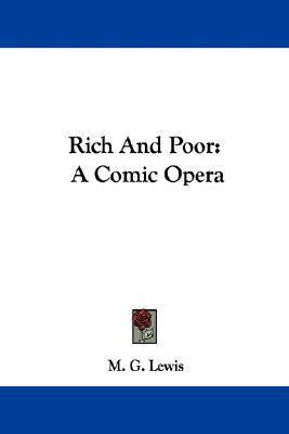 Libro Rich And Poor : A Comic Opera - M G Lewis
