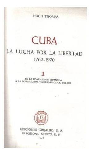 Libro Cuba La Lucha Por La Libertad 1762-1970 [3 Tomos] (car