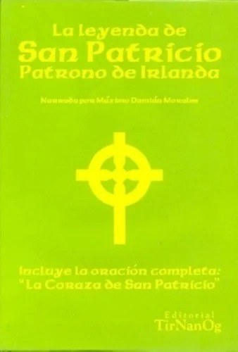 La Leyenda De San Patricio Patrono De Irlanda - Tirnanog