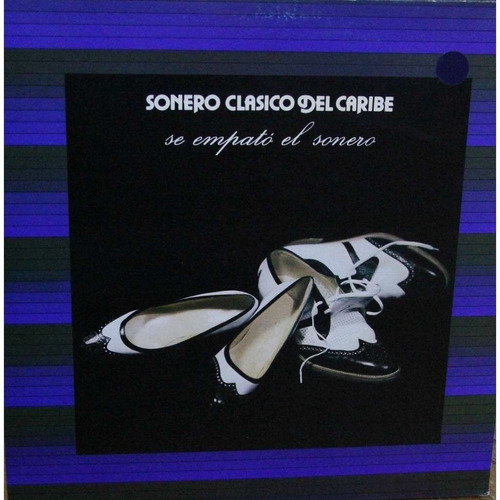 Disco Lp - Sonero Clásico Del Caribe / Se Empató El Sonero