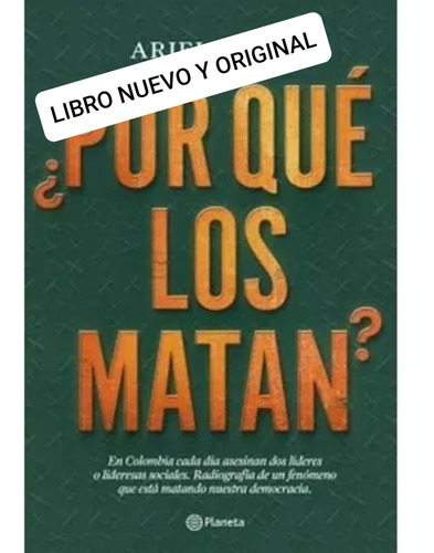 Porque Los Matan? Ariel Ávila  (libro Nuevo Y Original)