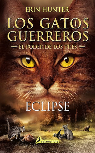 Los Gatos Guerreros - El Poder De Los Tres 4 (tercera Saga) 