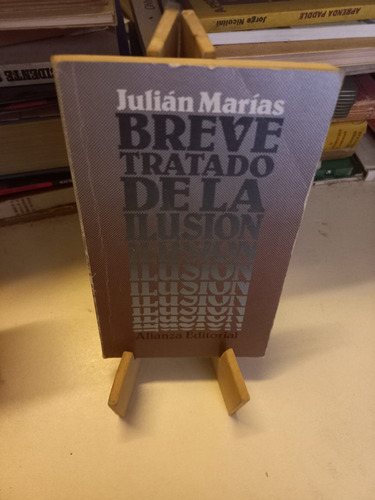 Breve Tratado De La Ilusión - Julián Marías