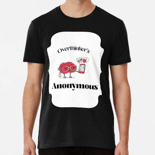 Remera  Humor Sobre Salud Mental Overthinker's Anonymous ALG