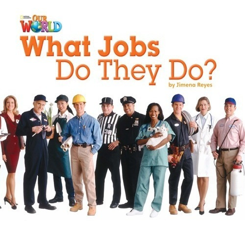 What Jobs Do They Do? - Reader - Our World 2 (ame)