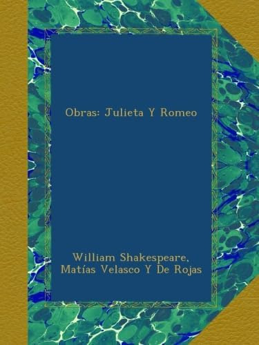 Libro: Obras: Julieta Y Romeo (spanish Edition)