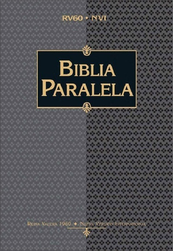 Biblia Paralela Rvr1960 / Nvi Tapa Dura Negra