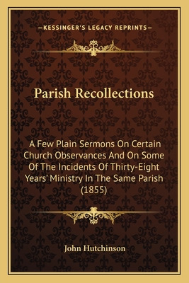 Libro Parish Recollections: A Few Plain Sermons On Certai...