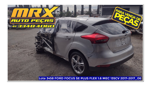 Sucata Ford Focus Se Plus 1.6 Hc Flex Mec 2017 Pecas