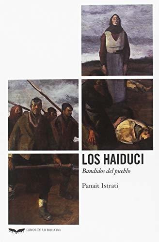 Los Haiduci: Bandidos Del Pueblo (libros De La Ballena)