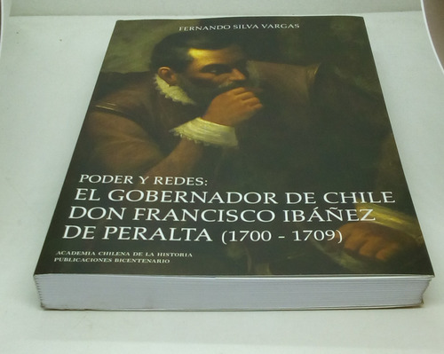 Poder Y Redes. El Gobernador De Chile Don Francisco Ibáñez (Usado)