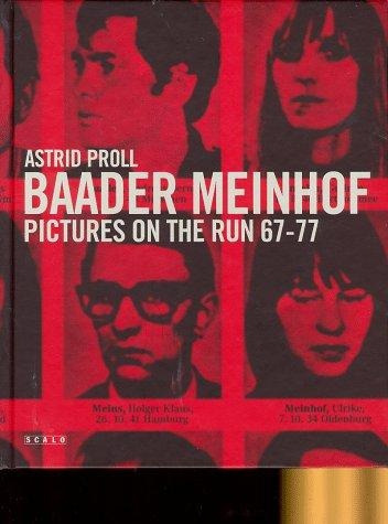 Baader Meinhof Pictures Of The Run 67-77 - Astrid Proll