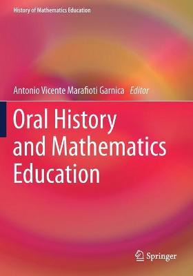 Libro Oral History And Mathematics Education - Antonio Vi...