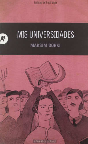 Mis Universidades - Maksim Gorki - Automatica - Arcadia