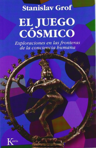 Libro - El Juego Cosmico Grof Stanislav Editorial Kairos