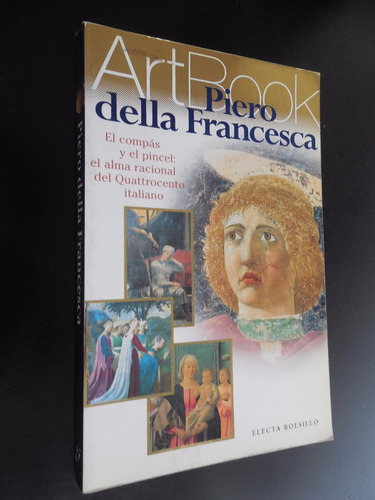 Piero Della Francesca Art Book El Compas Y El Pincel El Alma