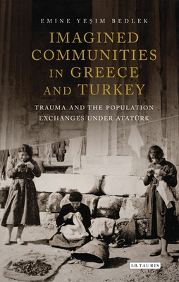 Libro Imagined Communities In Greece And Turkey: Trauma A...