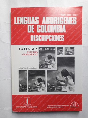 La Lengua Achagua : Estudio Gramatical / Miguel Angel Melénd