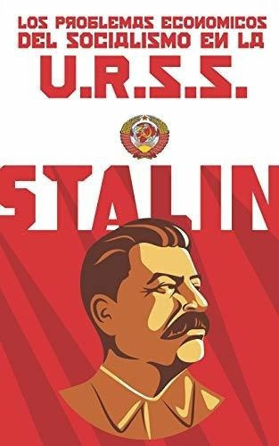 Los Problemas Economicos Del Socialismo En La..., De Stalin, Ió. Editorial Independently Published En Español
