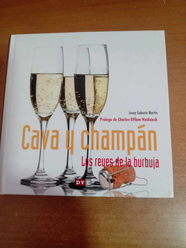 Cava Y Champàn.los Reyes De La Burbuja - Josep G. Martìn