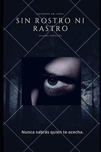 Libro : Sin Rostro Ni Rastro - Corrales, Juliana