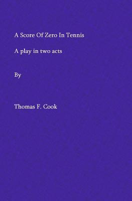 Libro A Score Of Zero In Tennis - Cook, Thomas