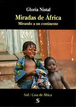 Comprar Miradas De Africa, De Nistal, Gloria. Editorial Sial Ediciones En Español