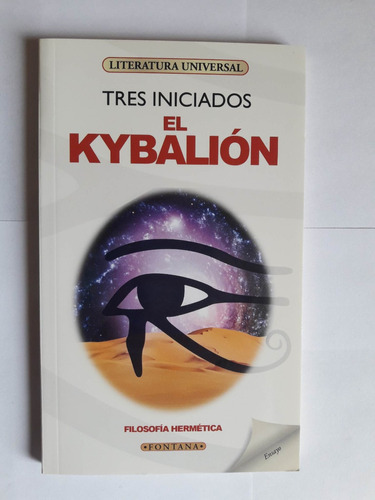 El Kybalión / Filosofía Hermética / Tres Iniciados 