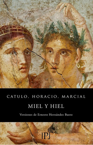 Miel Y Hiel, De Catulo, Cayo Valerio. Editorial Valparaíso Ediciones, Tapa Blanda En Español