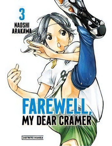 Farewell 3, De Naoshi Arakawa. Editorial Distrito Manga, Tapa Blanda En Español