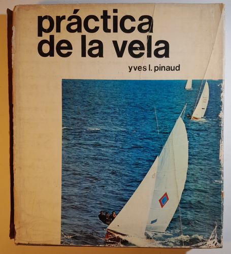 Practica De La Vela Yves Pinaud Juan Vidal Pauli Yachting B6