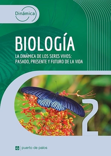 Biologia 2 Es - Dinamica - Puerto De Palos, de No Aplica. Editorial Puerto De Palos, tapa tapa blanda en español, 2021
