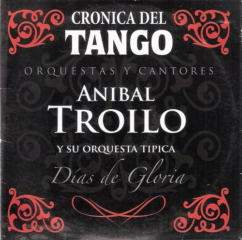 Anibal Troilo - Dias De Gloria - Cd Original 