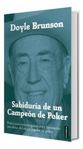 Sabiduría De Un Campeón De Poker - Psicología Y Humanidad