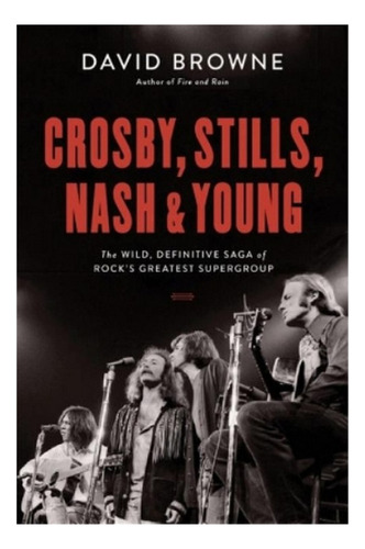 Crosby, Stills, Nash And Young - David Browne. Eb6