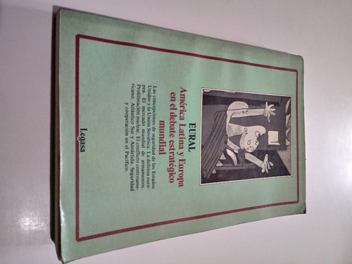 America  Latina Y Europa En El Debate Estrategico Mundial  