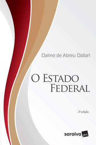 O Estado Federal - 2ª edição de 2019, de Dallari, Dalmo de Abreu. Editora Saraiva Educação S. A., capa mole em português, 2019