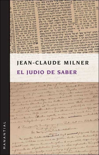 El Judio De Saber - Jean Claude Milner - Manantial - Libro