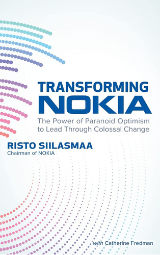 Book : Transforming Nokia The Power Of Paranoid Optimism To