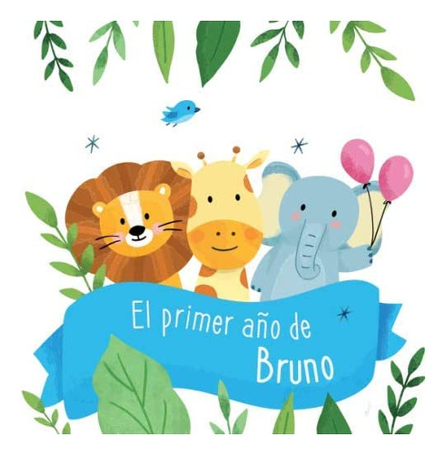 Libro: El Primer Año De Bruno: El Álbum De Mi Bebé (spanish