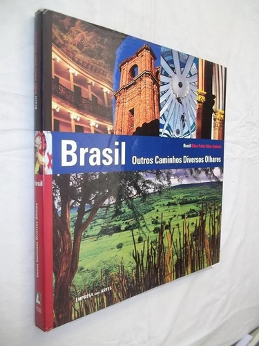 Livro  Brasil Outros Caminhos Diversos Olhares Empresa Artes