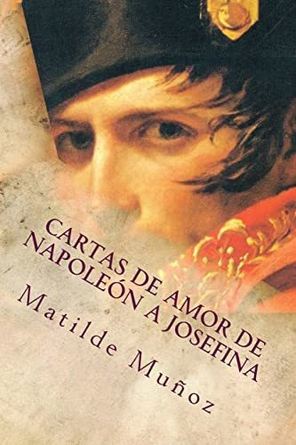 Libro : Cartas De Amor De Napoleon Y Josefina Cartas De Amo
