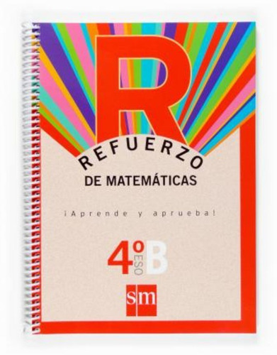 Matemáticas, 4 Eso. Opción B. Cuaderno De Refuerzo, De Rafael Ángel Martínez Fernández. Editorial Ediciones Sm, Tapa Blanda En Español