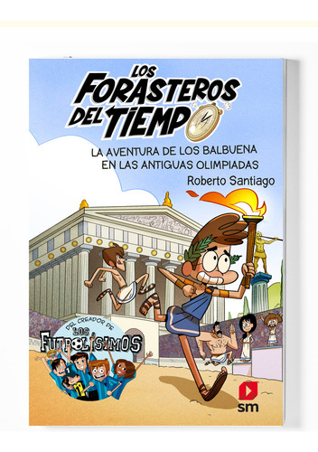 Libro Los Forasteros Del Tiempo 8: La Aventura De Los Bal...