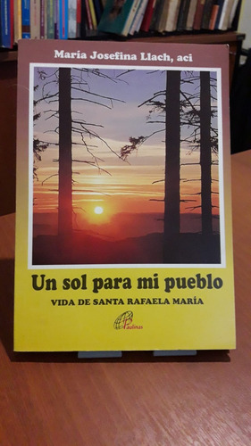 Un Sol Para Mi Pueblo María. M.j. Llach. (Usado)