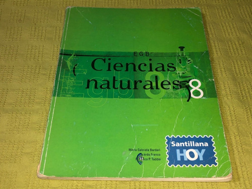 Ciencias Naturales 8 - Ma. Gabriela Barderi - Santillana