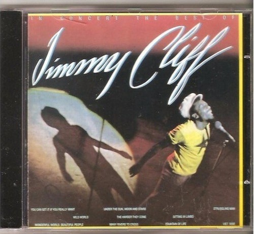 Cd Jimmy Cliff -in Concert The Best Of (reggae Jamaica)-novo