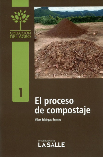 El Proceso De Compostaje, De Bohórquez Santana, Wilson. Editorial Universidad De La Salle, Tapa Blanda, Edición 1 En Español, 2019