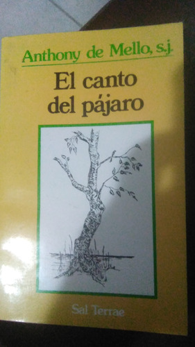 El Canto Del Pájaro , Anthony De Mello, Libro Físico 