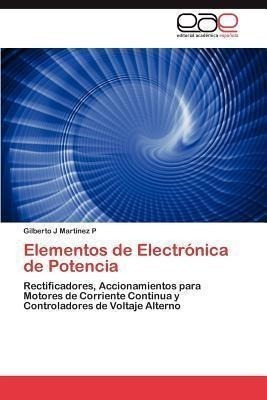 Elementos De Electronica De Potencia - Gilberto J Martine...